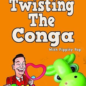 Twisting The Conga by Tony Twist with Pippity Pop